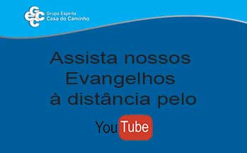 Assista nossos evangelhos pelo You Tube